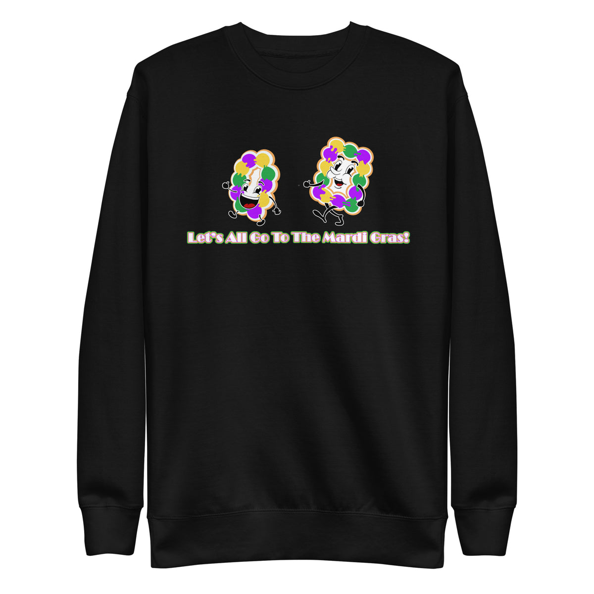 Let's All Go To The Mardi Gras Unisex Premium Cotton Sweatshirt - NOLA REPUBLIC T-SHIRT CO.