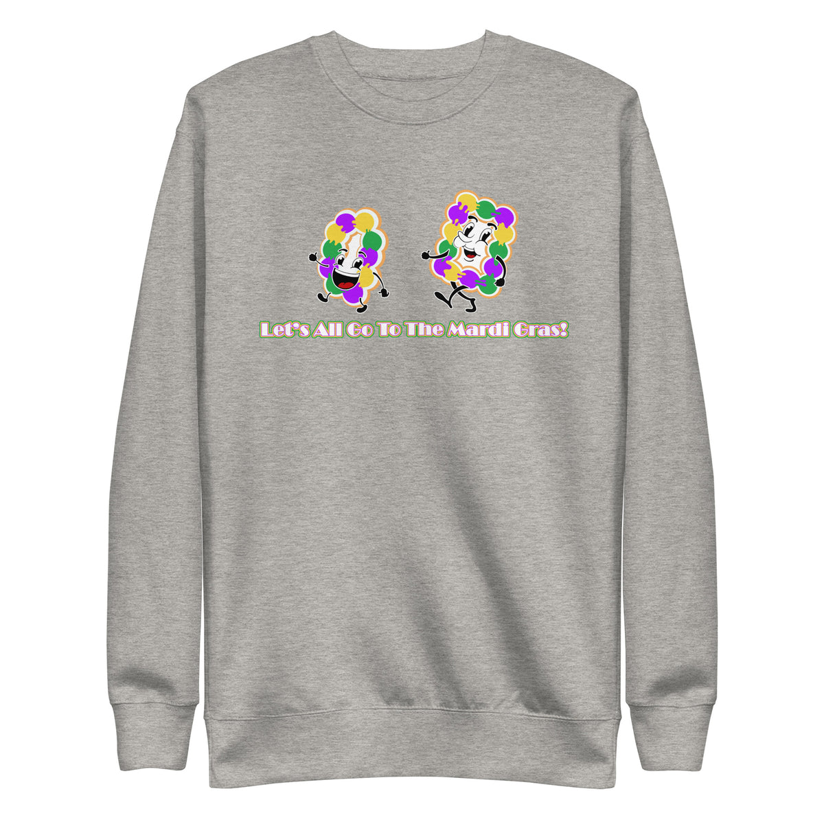 Let's All Go To The Mardi Gras Unisex Premium Cotton Sweatshirt - NOLA REPUBLIC T-SHIRT CO.