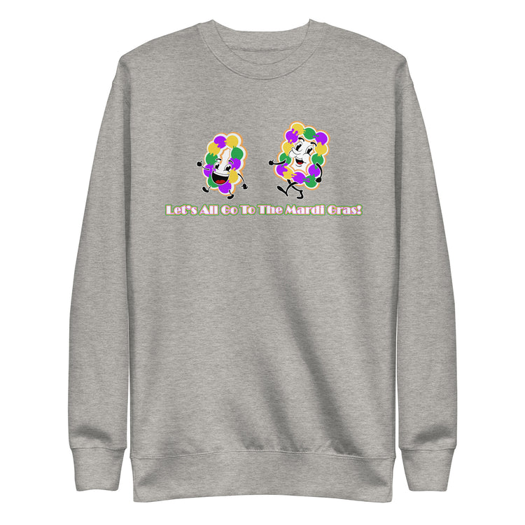 Let's All Go To The Mardi Gras Unisex Premium Cotton Sweatshirt - NOLA REPUBLIC T-SHIRT CO.