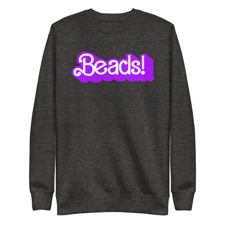 My Job, It's Just Beads Unisex Premium Cotton Sweatshirt - NOLA REPUBLIC T-SHIRT CO.