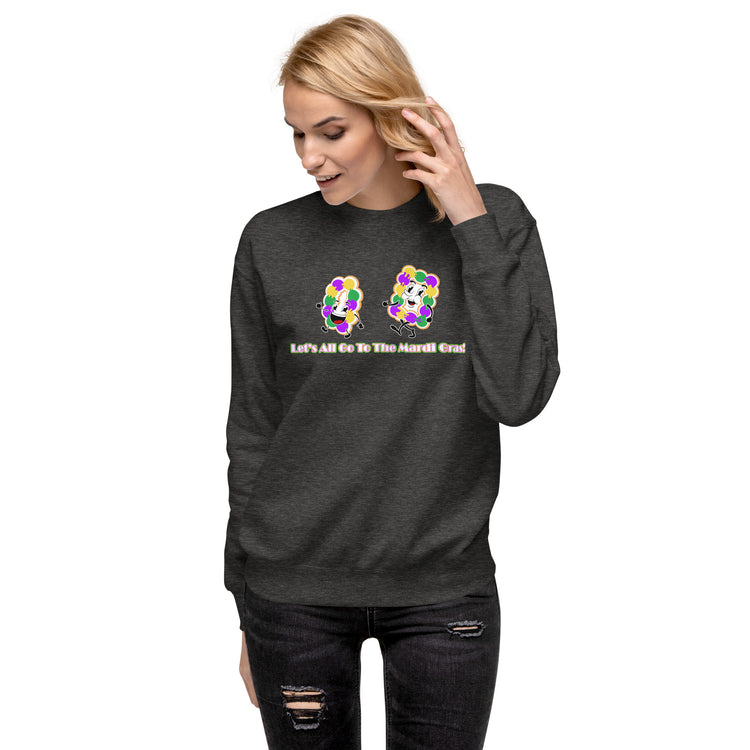 Let's All Go To The Mardi Gras Unisex Premium Cotton Sweatshirt - NOLA REPUBLIC T-SHIRT CO.