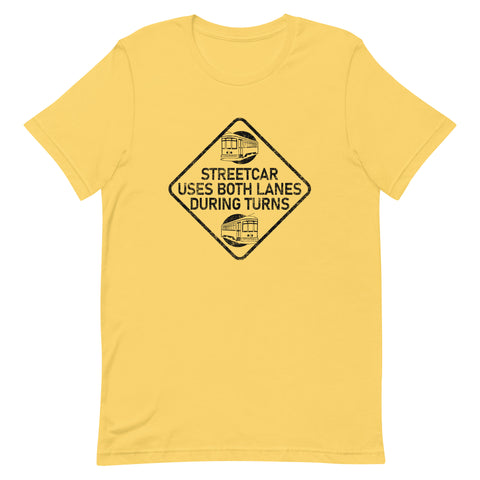 A Streetcar Uses Both Lanes Unisex T-Shirt