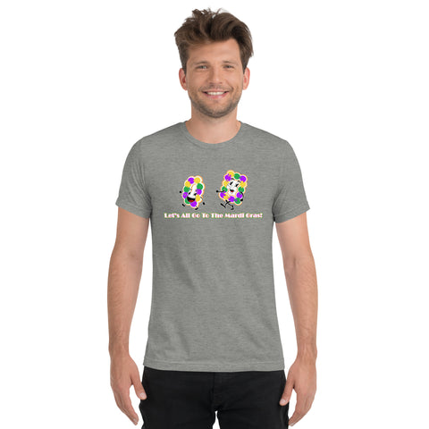 Let's All Go To The Mardi Gras Unisex Tri-blend T-Shirt