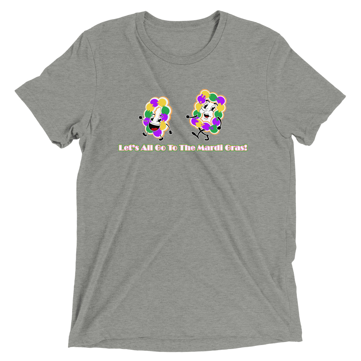 Let's All Go To The Mardi Gras Unisex Tri-blend T-Shirt