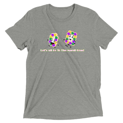 Let's All Go To The Mardi Gras Unisex Tri-blend T-Shirt