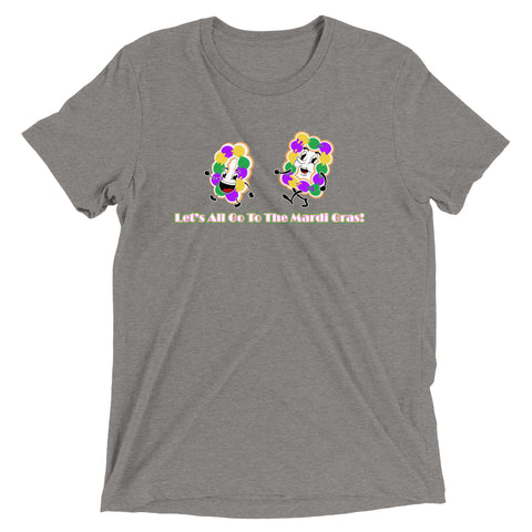 Let's All Go To The Mardi Gras Unisex Tri-blend T-Shirt