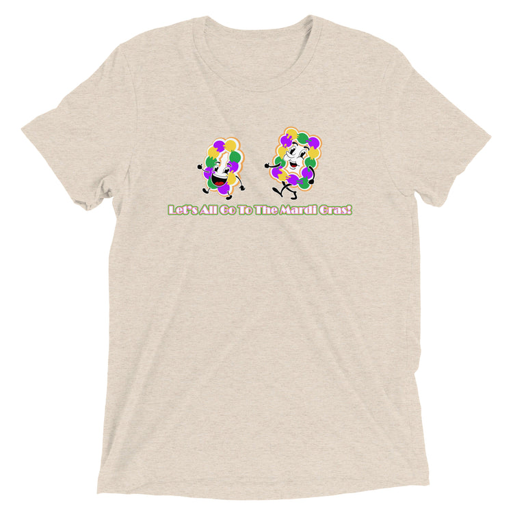 Let's All Go To The Mardi Gras Unisex Tri-blend T-Shirt
