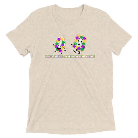 Let's All Go To The Mardi Gras Unisex Tri-blend T-Shirt