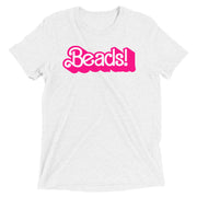 My Job, It's Just Beads Tri-blend T-Shirt