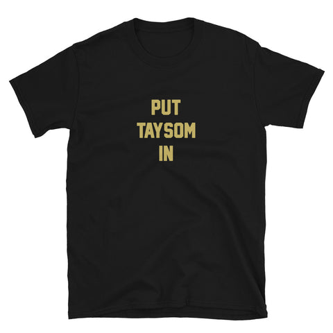 Put Taysom In Unisex T-Shirt - NOLA T-shirt, New Orleans T-shirt