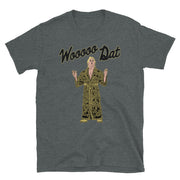 Wooooo Dat Unisex New Orleans Saints T-Shirt - NOLA T-shirt, New Orleans T-shirt