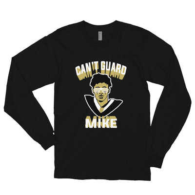 Can't Guard Mike Long Sleeve T-shirt - NOLA T-shirt, New Orleans T-shirt