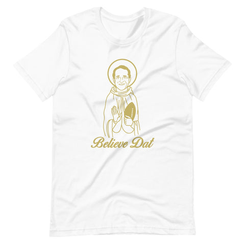 Believe Dat Unisex T-Shirt - NOLA T-shirt, New Orleans T-shirt