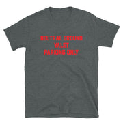 Neutral Ground Valet Parking Only Unisex T-Shirt - NOLA REPUBLIC T-SHIRT CO.