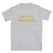 Jame-Is My Quarterback Unisex T-Shirt - NOLA REPUBLIC T-SHIRT CO.