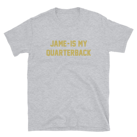 Jame-Is My Quarterback Unisex T-Shirt - NOLA REPUBLIC T-SHIRT CO.