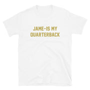 Jame-Is My Quarterback Unisex T-Shirt - NOLA REPUBLIC T-SHIRT CO.