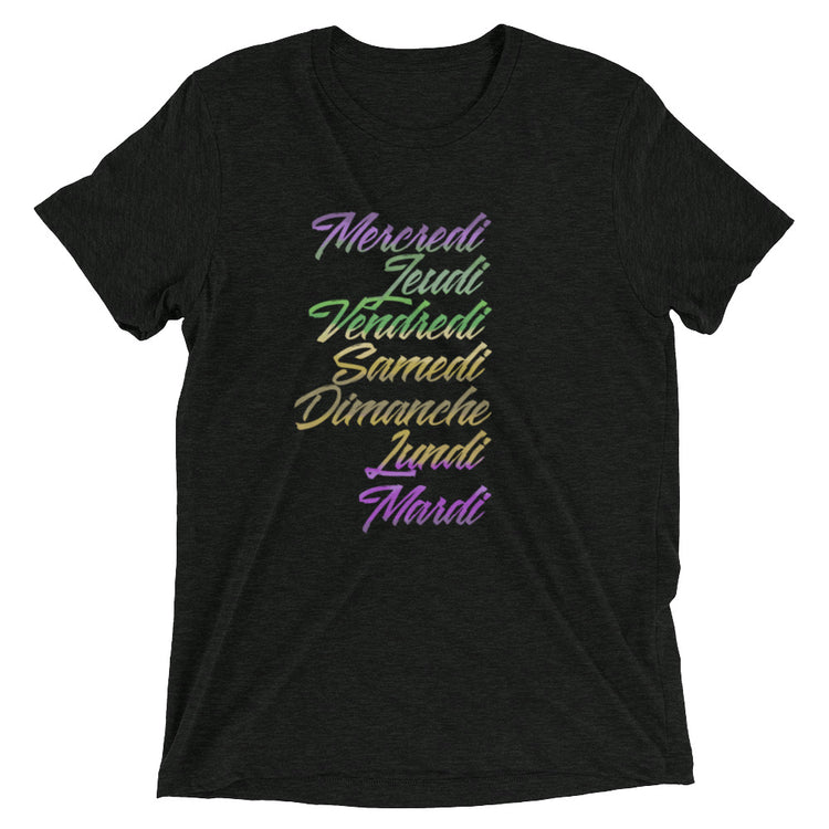Days of the Week! Unisex Tri-blend T-Shirt - NOLA REPUBLIC T-SHIRT CO.