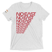 NO EAST Tri-blend Unisex T-Shirt - NOLA REPUBLIC T-SHIRT CO.